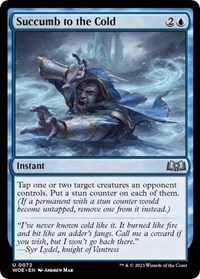 Succumb to the Cold - Wilds of Eldraine - NM