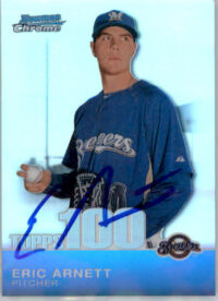 Eric Arnett - 2010 Bowman Chrome - #TPC67 - SN /499 AUTO Topps 100 Refractors