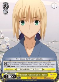 Foreign Acquaintance? Saber - Fate/stay night [Heaven’s Feel] - NM
